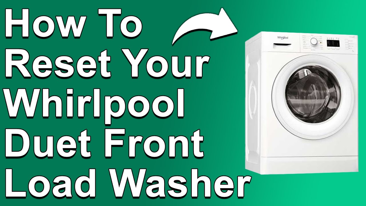 How Do You Reset A Whirlpool Duet Washing Machine 1 maxresdefault 10