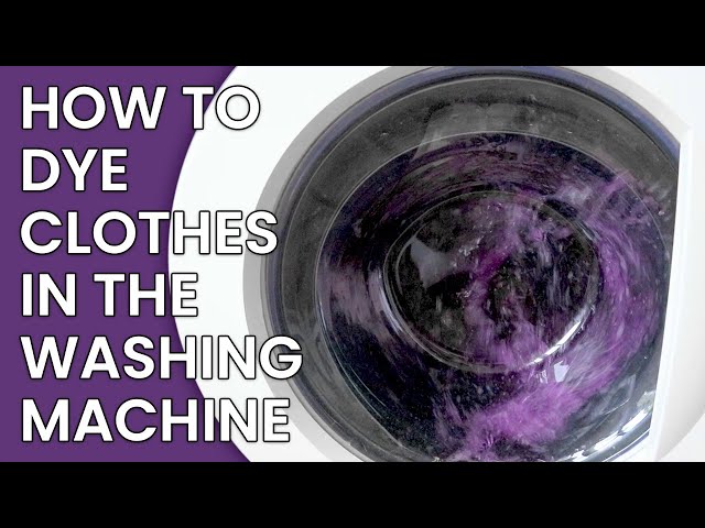 How To Dye In Washing Machine